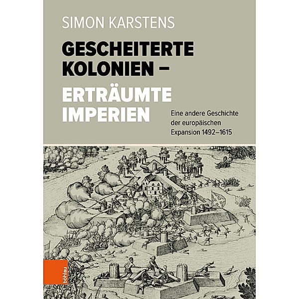 Gescheiterte Kolonien - Erträumte Imperien, Simon Karstens