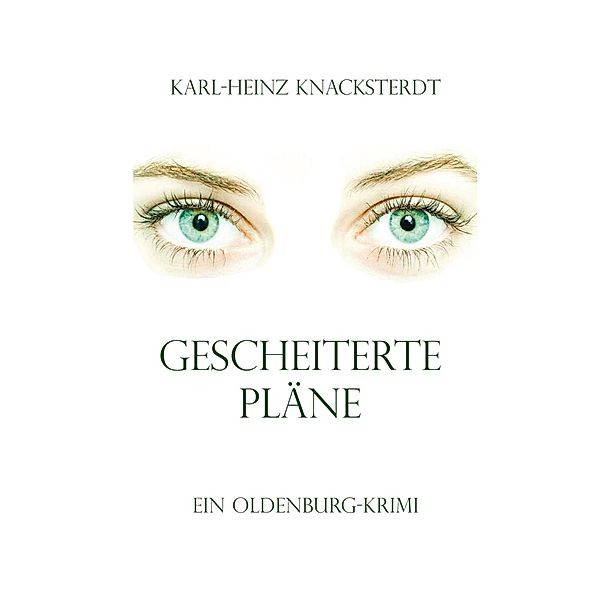 Gescheiterte Pläne, Karl-Heinz Knacksterdt