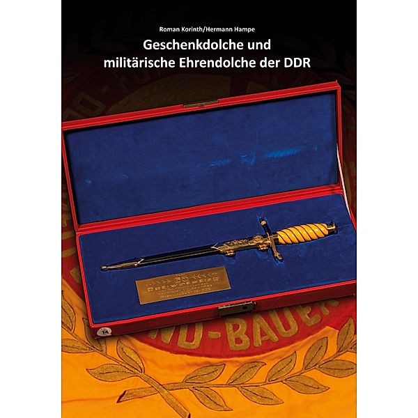 Geschenkdolche und militärische Ehrendolche der DDR, Roman Korinth, Hermann Hampe