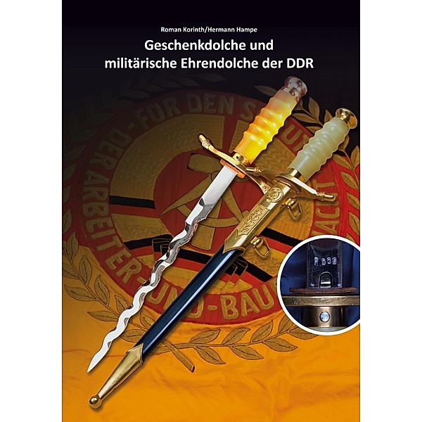Geschenkdolche und militärische Ehrendolche der DDR, Roman Korinth, Hermann Hampe