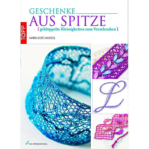 Geschenke aus Spitze, Marie J. Massol