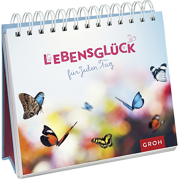 Geschenke für mehr Lebensfreude, Glücksgefühle und Achtsamkeit im Alltag / Lebensglück für jeden Tag, Groh Verlag