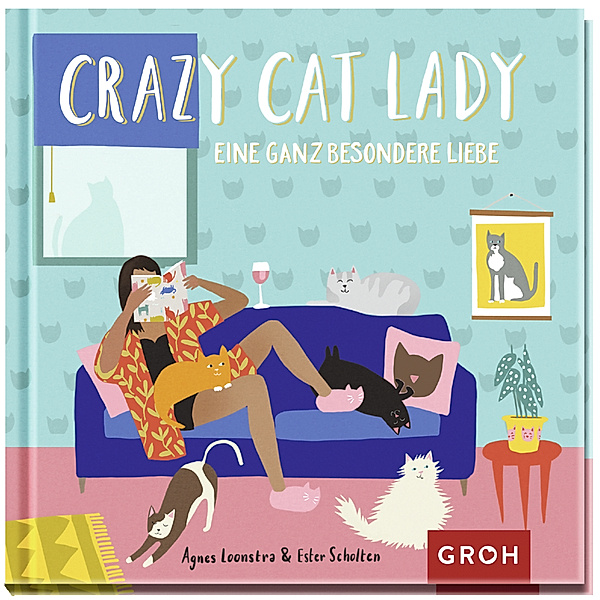 Geschenke für Tierliebhaber / Crazy Cat Lady, Agnes Loonstra, Ester Scholten