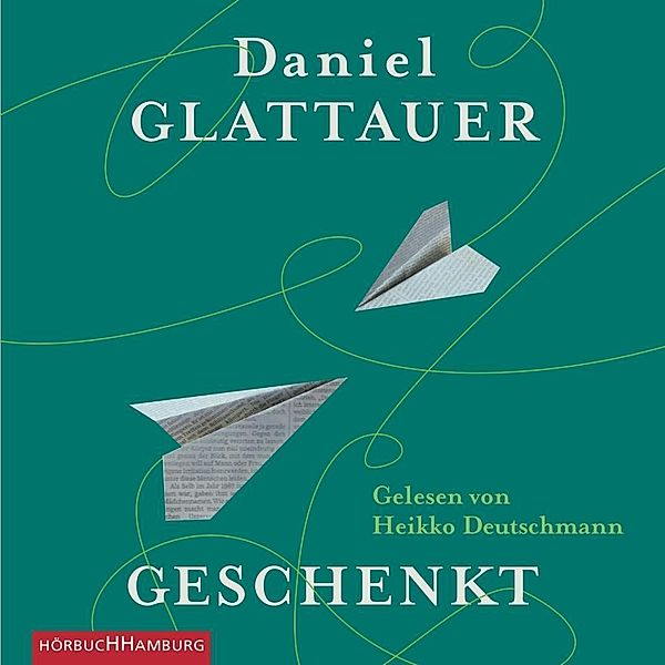 Geschenkt, 8 Audio-CDs, Daniel Glattauer