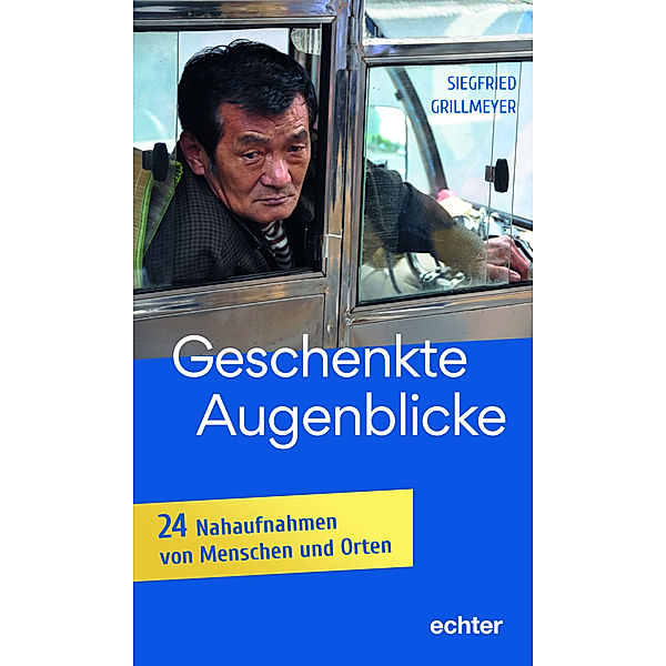 Geschenkte Augenblicke, Siegfried Grillmeyer