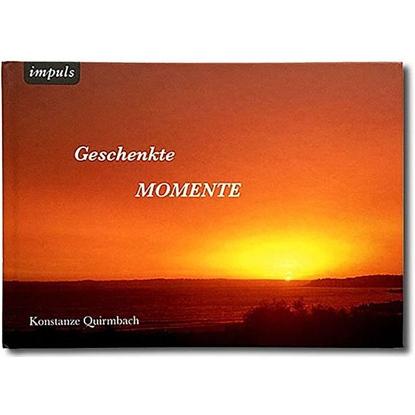 Geschenkte Momente, Konstanze Quirmbach