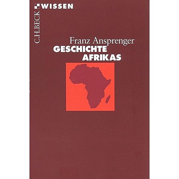 Geschichte Afrikas / Beck'sche Reihe Bd.2189, Franz Ansprenger