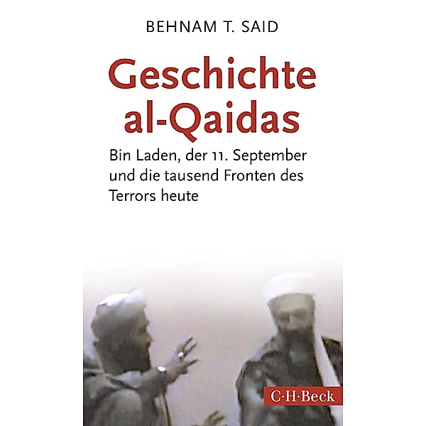 Geschichte al-Qaidas, Behnam T. Said