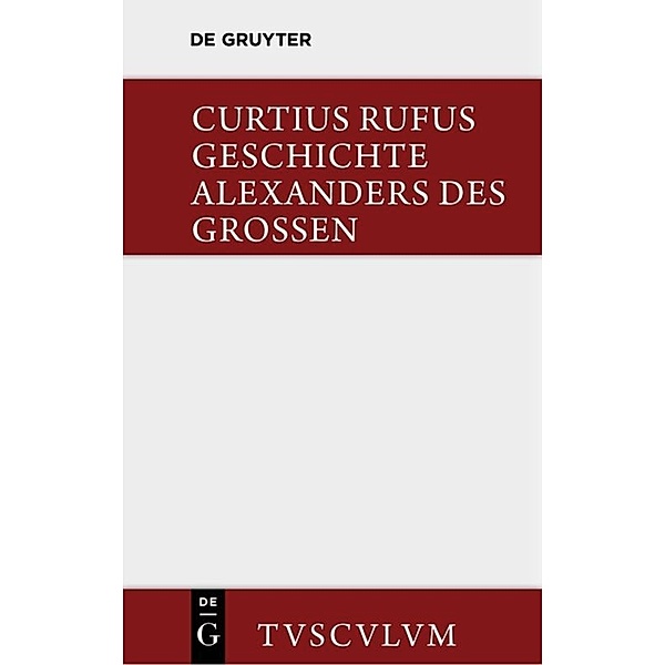 Geschichte Alexanders des Grossen, Curtius Rufus