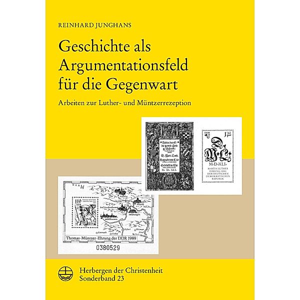 Geschichte als Argumentationsfeld für die Gegenwart / Herbergen der Christenheit, Reinhard Junghans