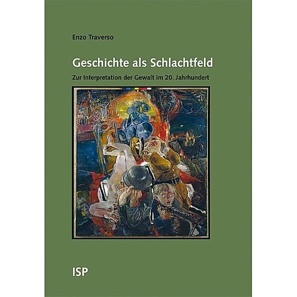 Geschichte als Schlachtfeld, Enzo Traverso