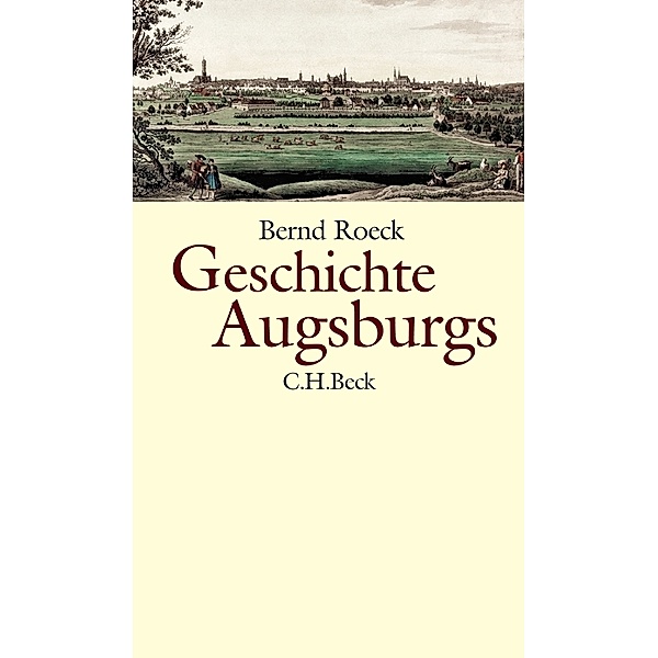 Geschichte Augsburgs, Bernd Roeck