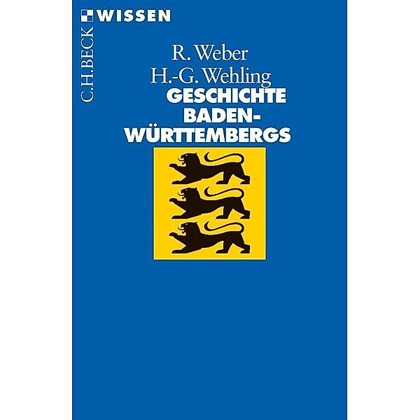 Geschichte Baden-Württembergs, Reinhold Weber, Hans-Georg Wehling