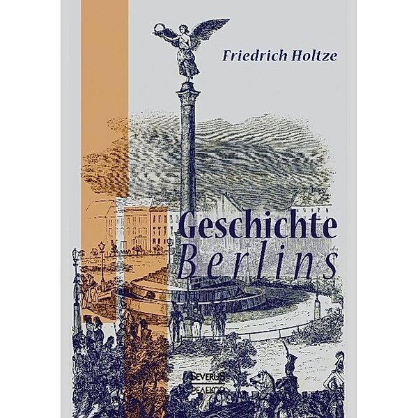 Geschichte Berlins, Friedrich Holtze