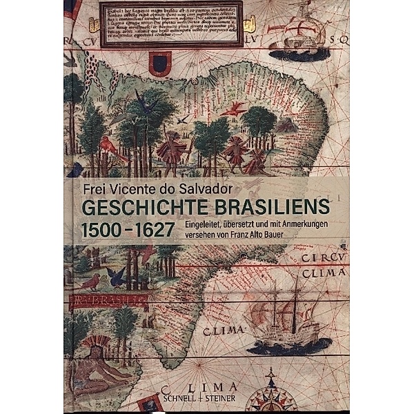 Geschichte Brasiliens (1500-1627), Frei Vicente do Salvador, Franz Alto Bauer