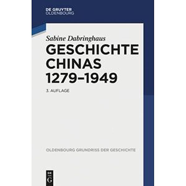 Geschichte Chinas 1279-1949, Sabine Dabringhaus