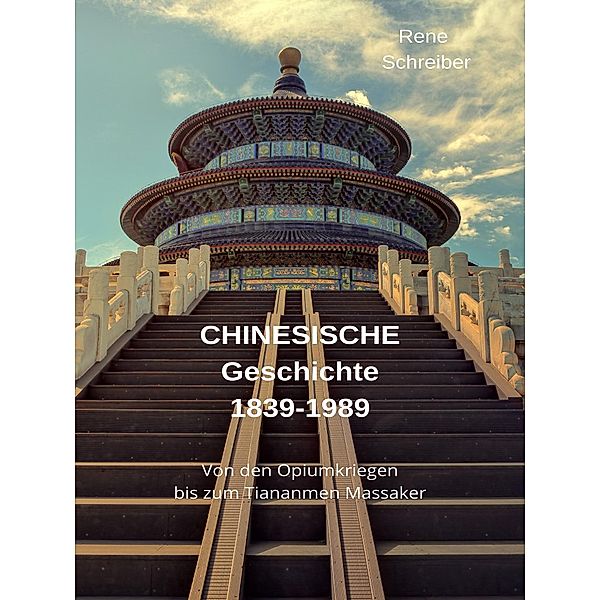 Geschichte  Chinas  (1839-1989), Rene Schreiber