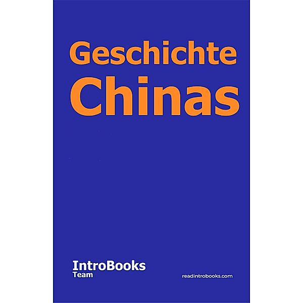 Geschichte Chinas, IntroBooks Team