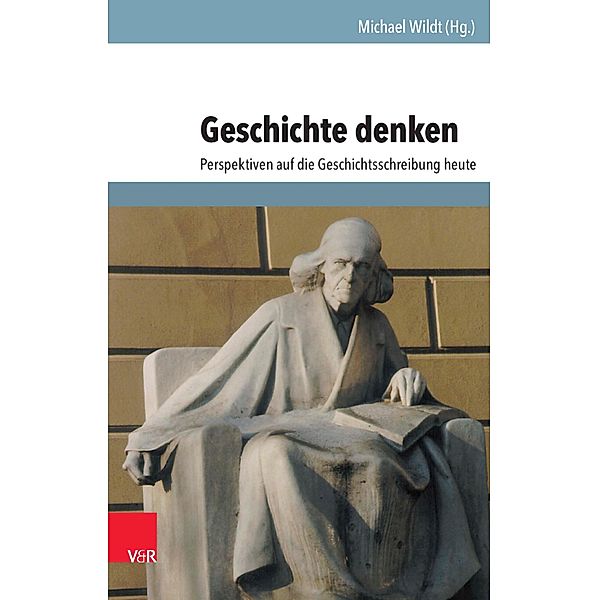 Geschichte denken, Michael Wildt