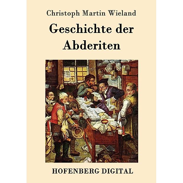 Geschichte der Abderiten, Christoph Martin Wieland