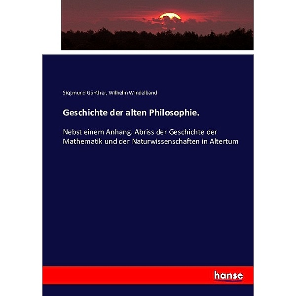 Geschichte der alten Philosophie., Siegmund Günther, Wilhelm Windelband