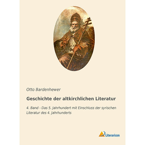 Geschichte der altkirchlichen Literatur, Otto Bardenhewer