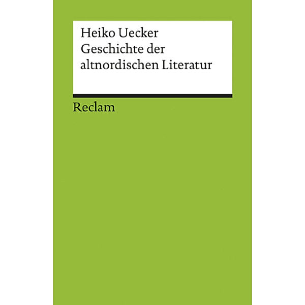 Geschichte der altnordischen Literatur, Heiko Uecker