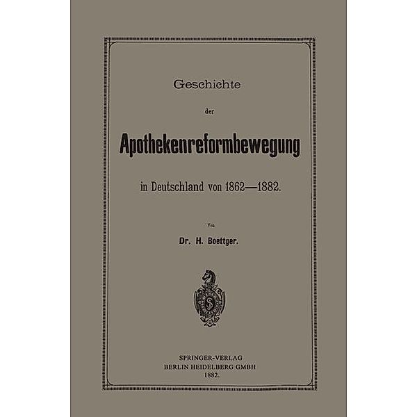 Geschichte der Apothekenreformbewegung in Deutschland von 1862-1882, Heinrich Böttger