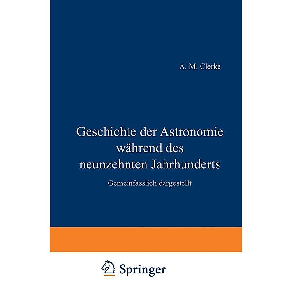Geschichte der Astronomie während des neunzehnten Jahrhunderts, H. Clerke, H. Maser