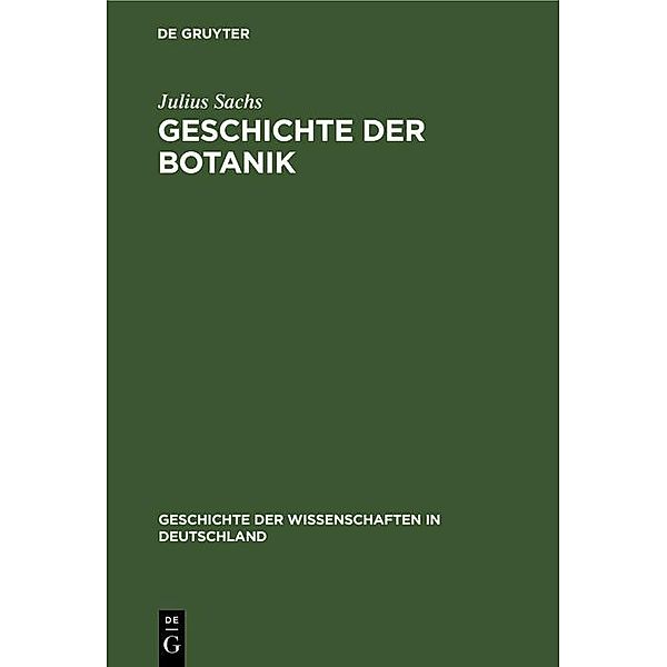 Geschichte der Botanik / Geschichte der Wissenschaften in Deutschland Bd.15, Julius Sachs