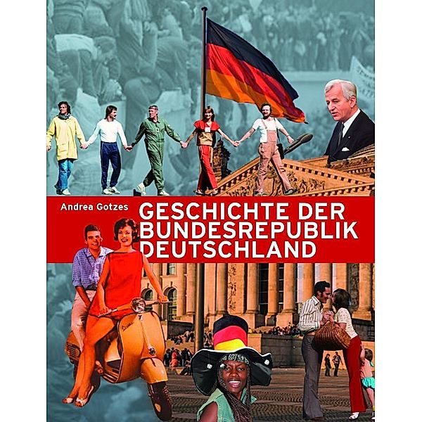 Geschichte der Bundesrepublik Deutschland, Andrea Gotze