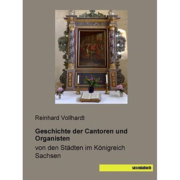 Geschichte der Cantoren und Organisten