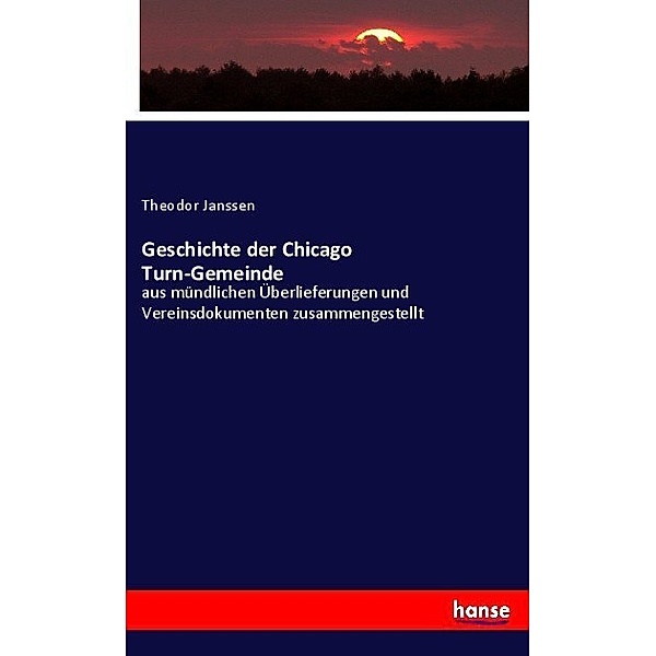 Geschichte der Chicago Turn-Gemeinde, Theodor Janssen
