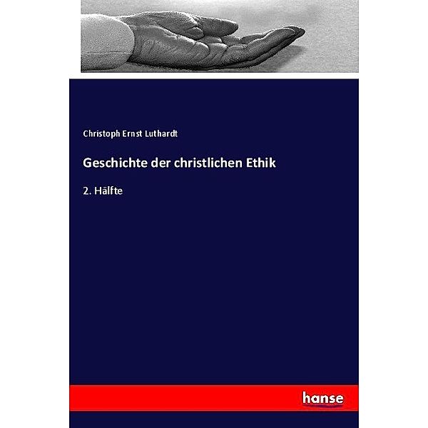 Geschichte der christlichen Ethik, Christoph E. Luthardt