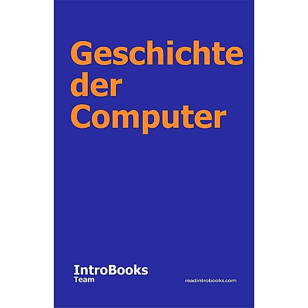 Geschichte der Computer, IntroBooks Team