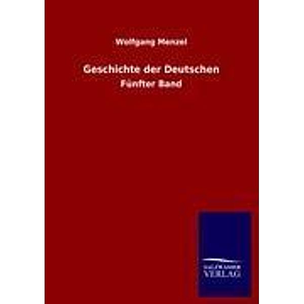 Geschichte der Deutschen, Wolfgang Menzel