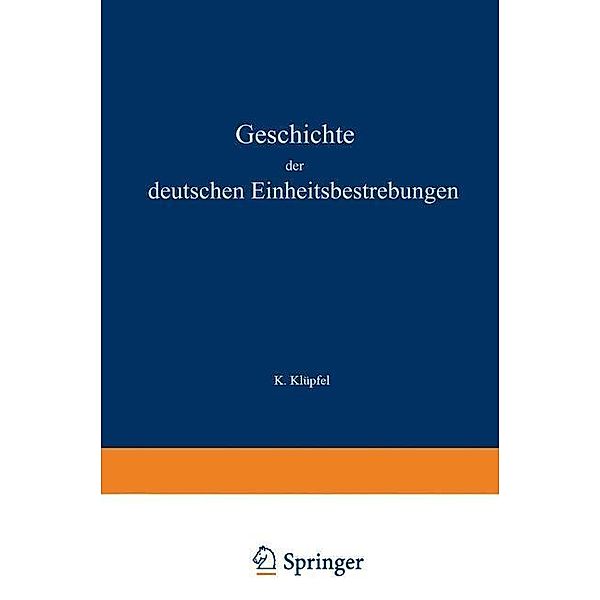 Geschichte der deutschen Einheitsbestrebungen bis zu ihrer Erfüllung 1848-1871, K. Klüpfel