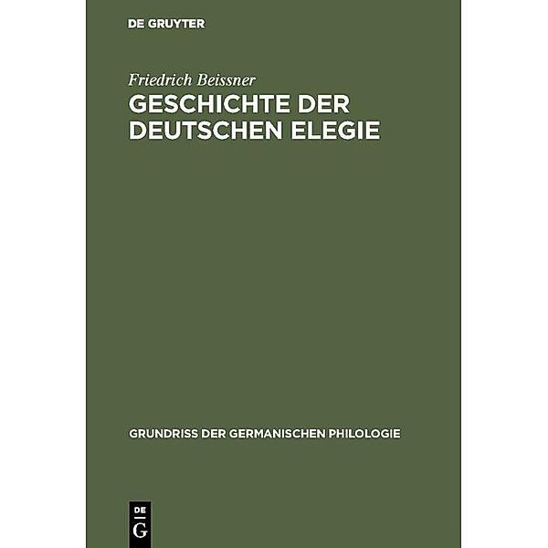 Geschichte der deutschen Elegie / Grundriß der germanischen Philologie Bd.14, Friedrich Beissner