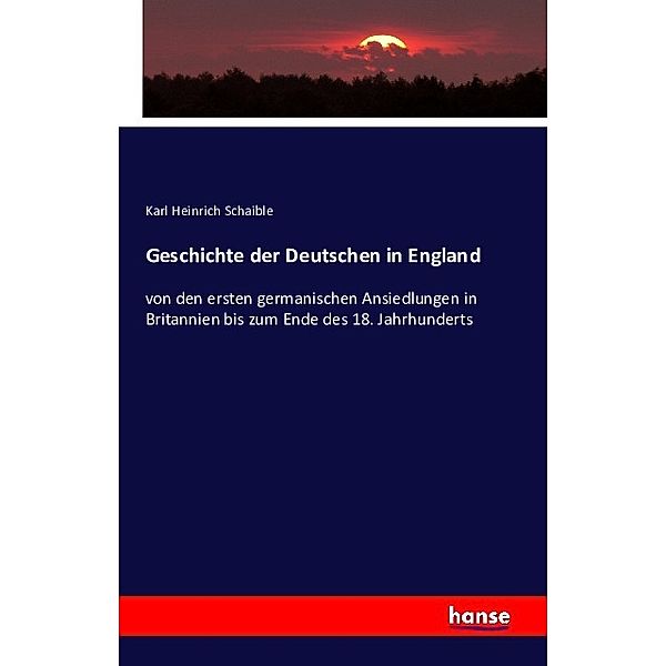 Geschichte der Deutschen in England, Karl Heinrich Schaible