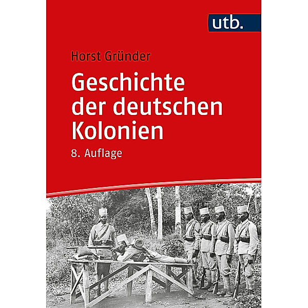 Geschichte der deutschen Kolonien, Horst Gründer