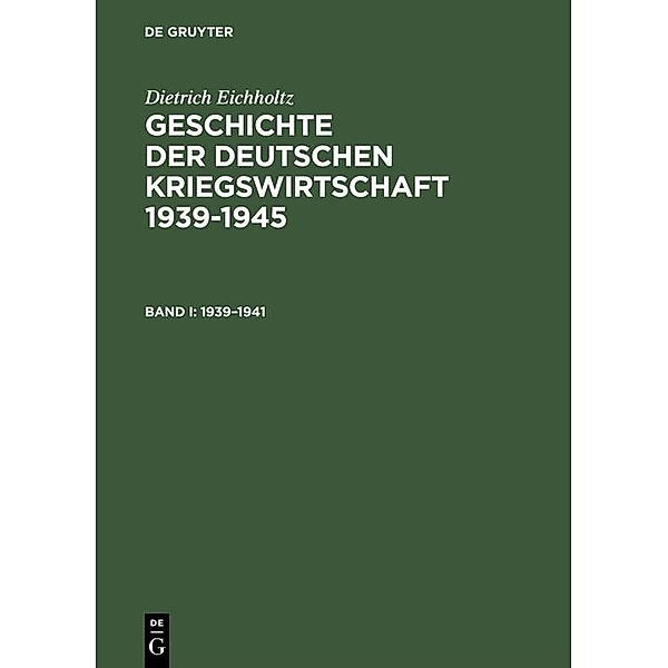 Geschichte der deutschen Kriegswirtschaft 1939-1945, Dietrich Eichholtz