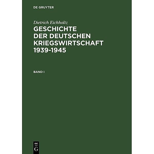 Geschichte der deutschen Kriegswirtschaft 1939-1945, Dietrich Eichholtz