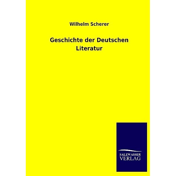 Geschichte der Deutschen Literatur, Wilhelm Scherer