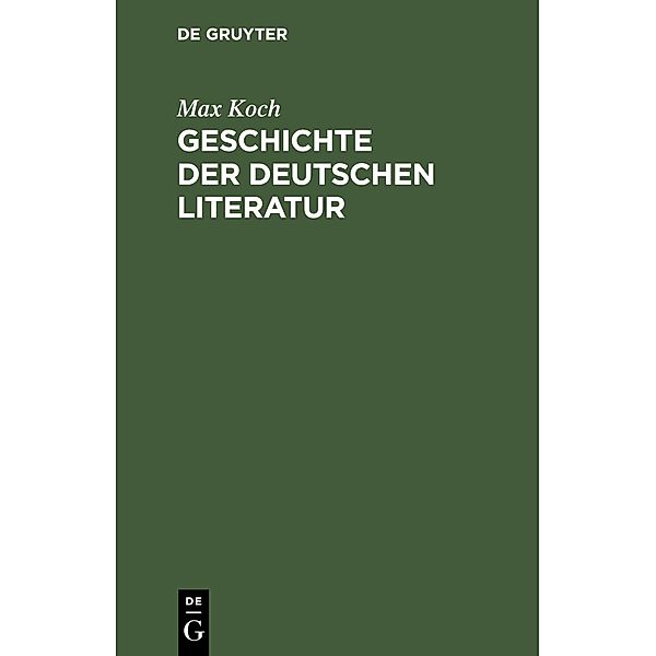 Geschichte der deutschen Literatur, Max Koch