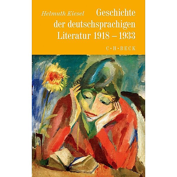 Geschichte der deutschen Literatur  Bd. 10: Geschichte der deutschsprachigen Literatur 1918 bis 1933, Helmuth Kiesel