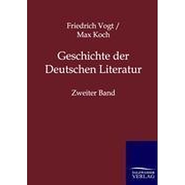 Geschichte der Deutschen Literatur.Bd.2, Friedrich Vogt, Max Koch