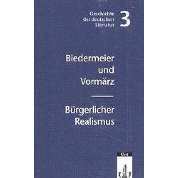 Geschichte der deutschen Literatur, Neuausgabe: Bd.3 Biedermeier und Vormärz, Bürgerlicher Realismus