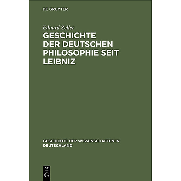 Geschichte der deutschen Philosophie seit Leibniz, Eduard Zeller