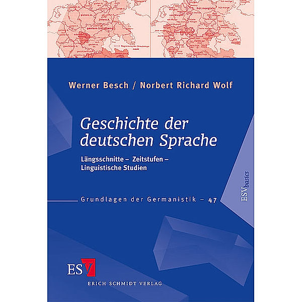 Geschichte der deutschen Sprache, Werner Besch, Norbert R. Wolf