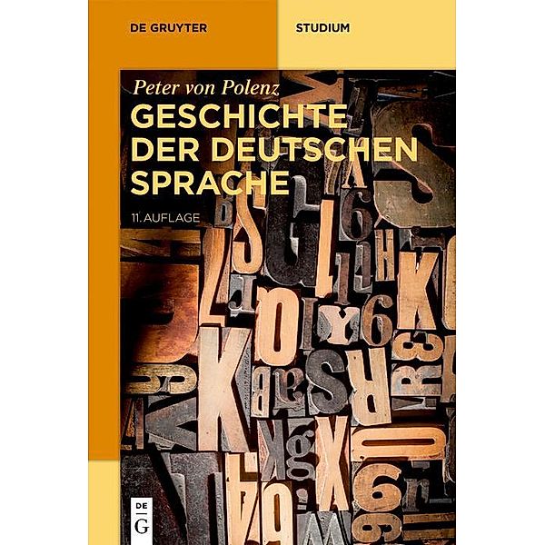 Geschichte der deutschen Sprache / De Gruyter Studium, Peter von Polenz